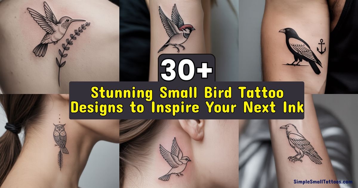 You are currently viewing Stunning Small Bird Tattoo Ideas: 45+ Meaningful & Unique Designs